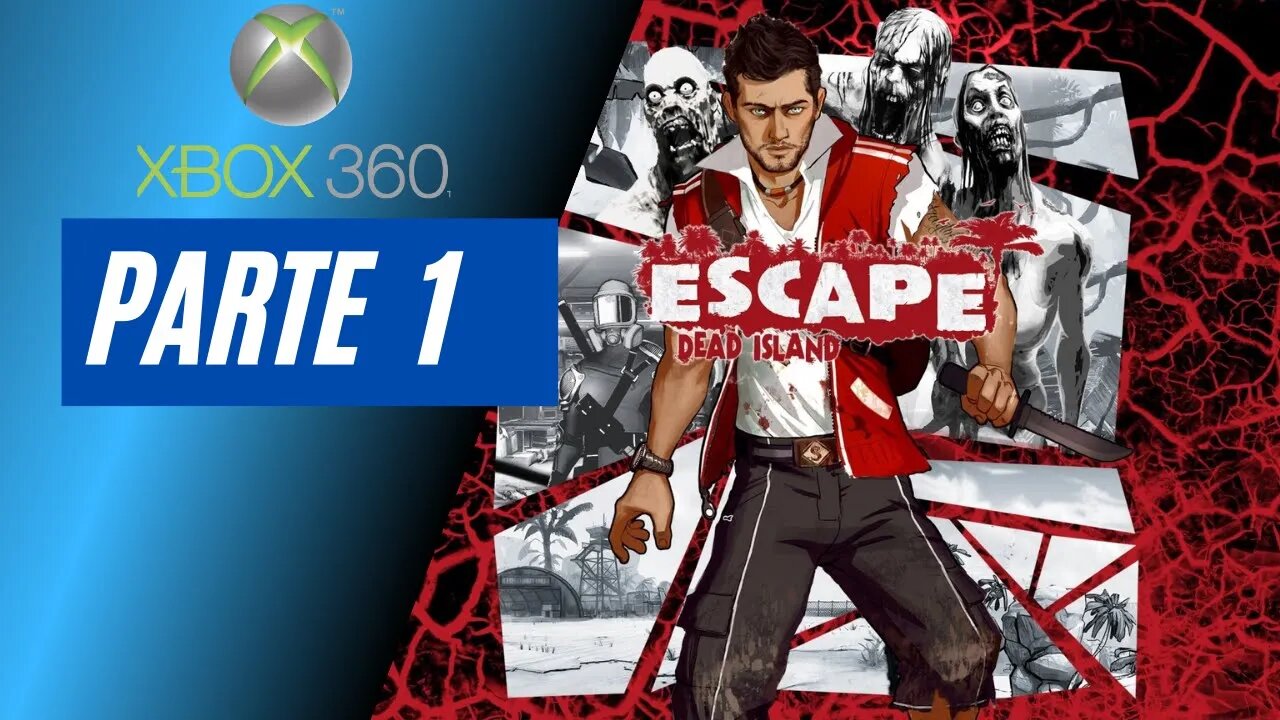 ESCAPE DEAD ISLAND - PARTE 1 (XBOX ONE)