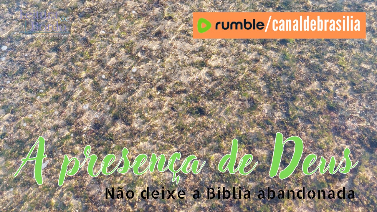 A presença de Deus XLIX - Não deixe a Bíblia abandonada