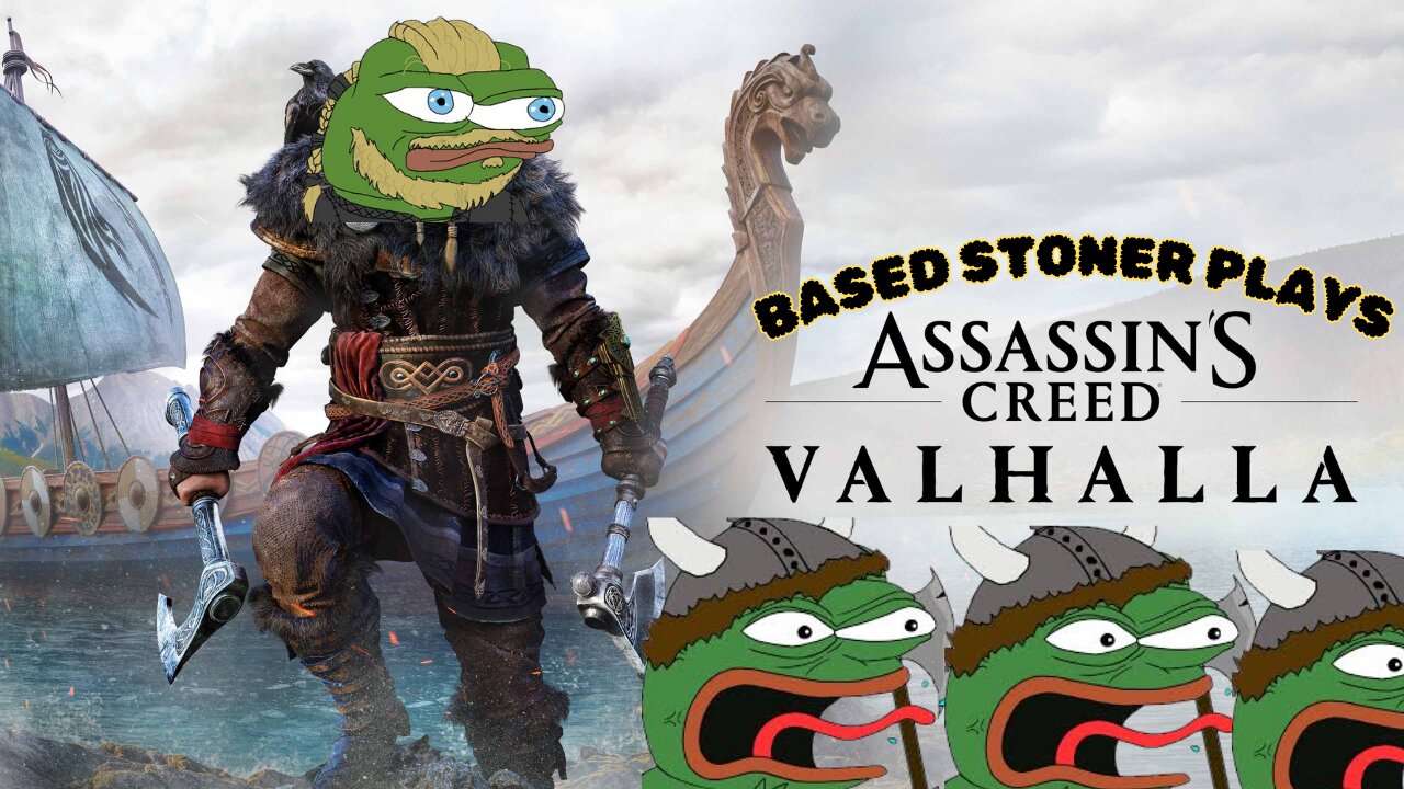 Based gaming with the based stoner |ac valhalla, let us go a vikingr |