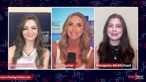 Lara Trump, Morgonn McMichael, Brianna Lyman