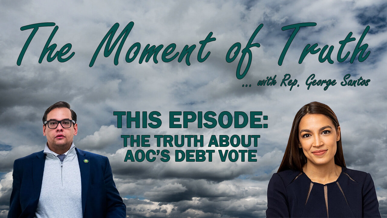 Moment of Truth with George Santos - Alexandria Ocasio-Cortez