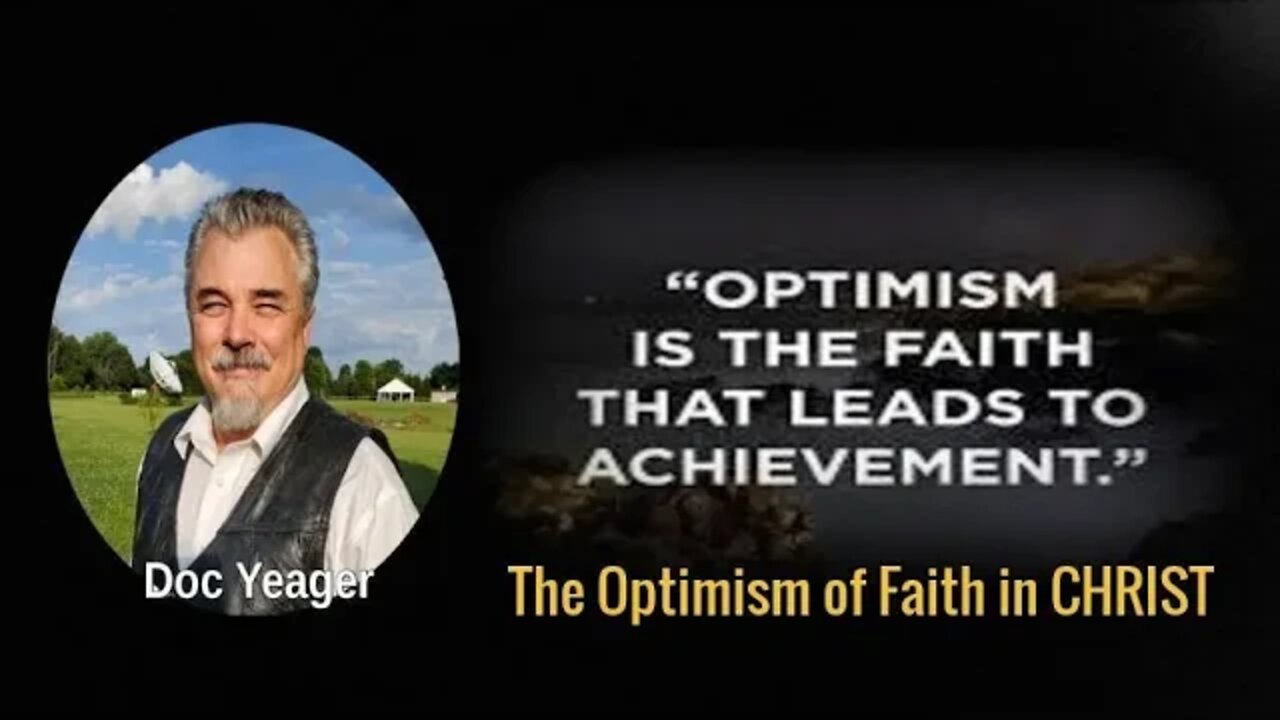 The Optimism of Faith in CHRIST by Dr. Michael H Yeager