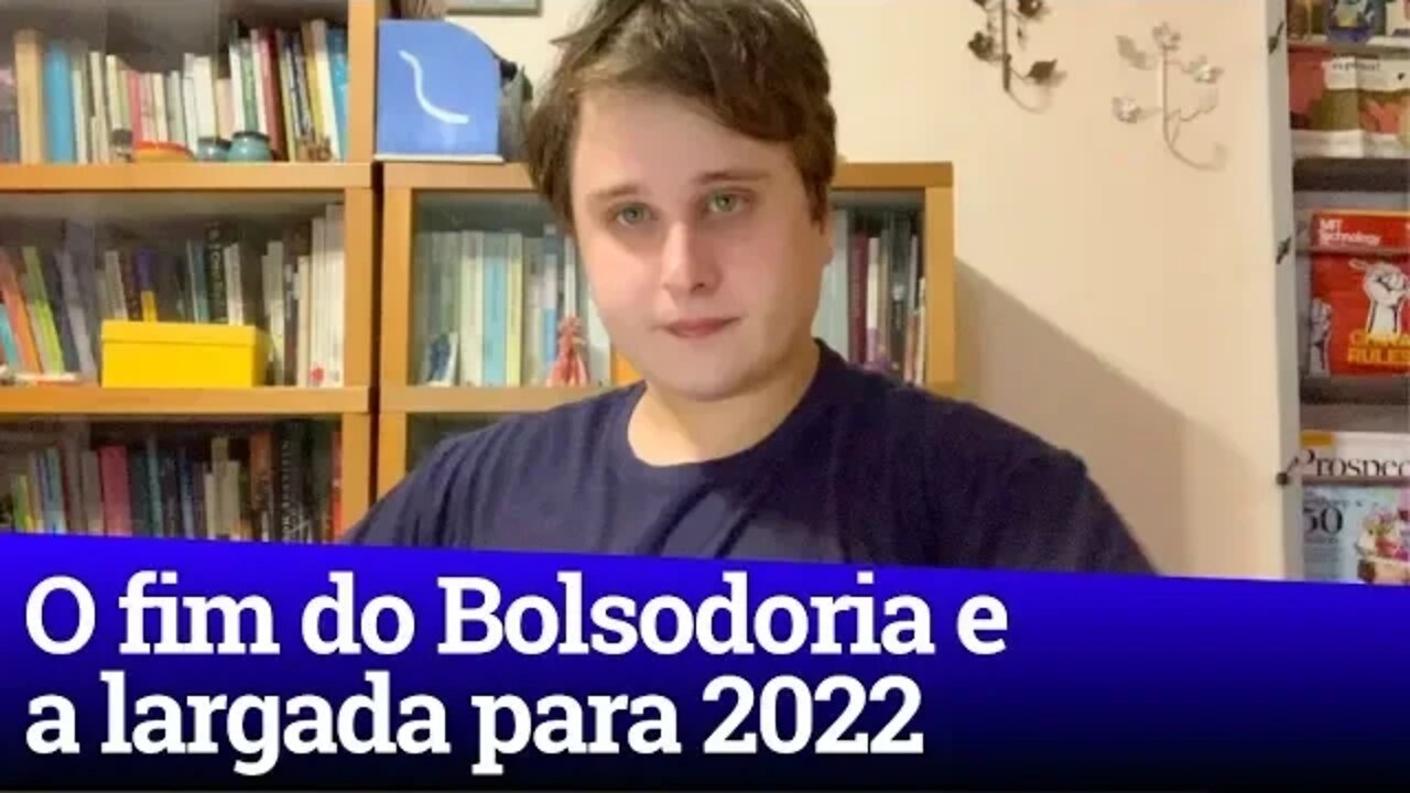 O fim do Bolsodoria e a largada para as eleições de 2022