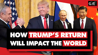 How Trump's return will impact the world: Dollar, China, tariffs, Russia, Ukraine, Israel, Iran, etc