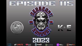 Sergeant and the Samurai Episode 115: 2023