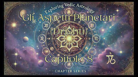 Astrologia Vedica e Karma Cap.8 Gli Aspetti Planetari (Drishti) nell'Astrologia Vedica