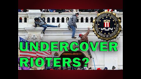 Report Confirms Use Of Undercover FBI Sources During Capitol Riot