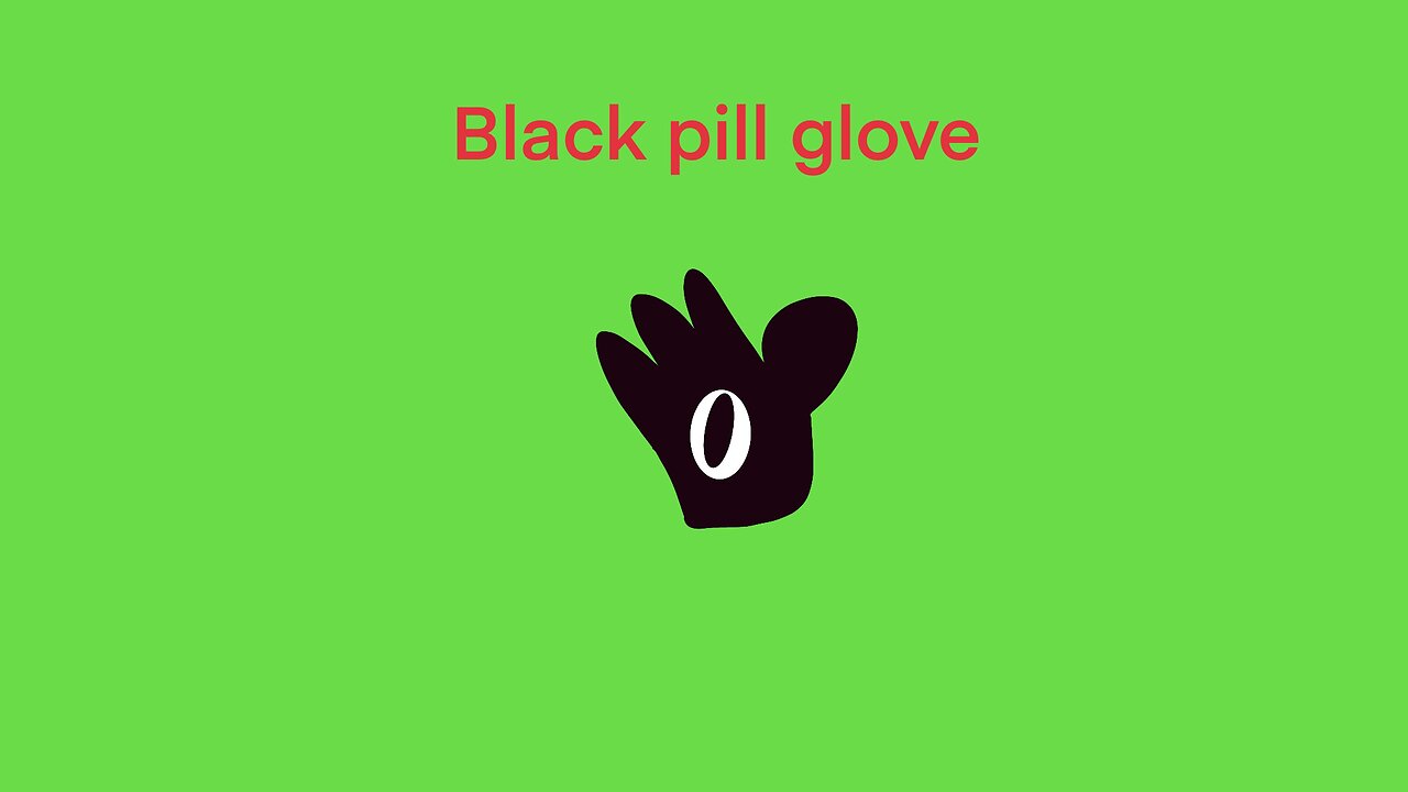 Black pill glove