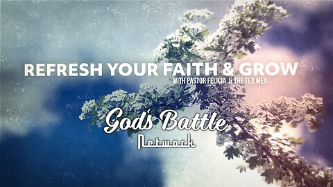Refresh Your Faith & Grow