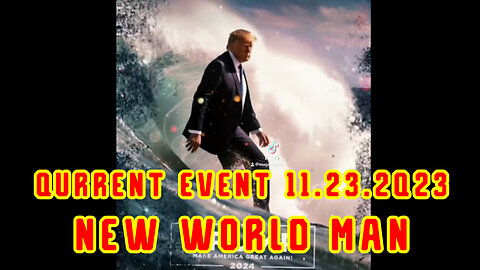 Qurrent Event 11.23.2Q23 - New World Man