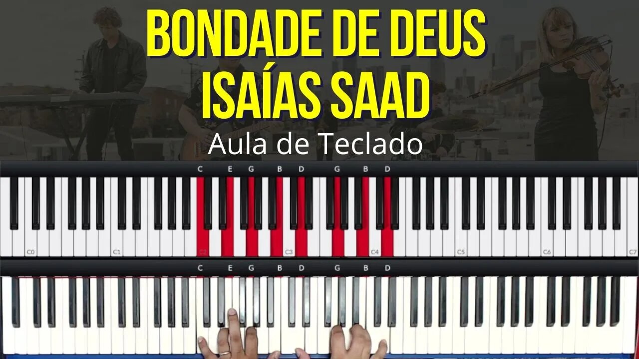 Bondade de Deus - Isaías Saad - Aula de Teclado