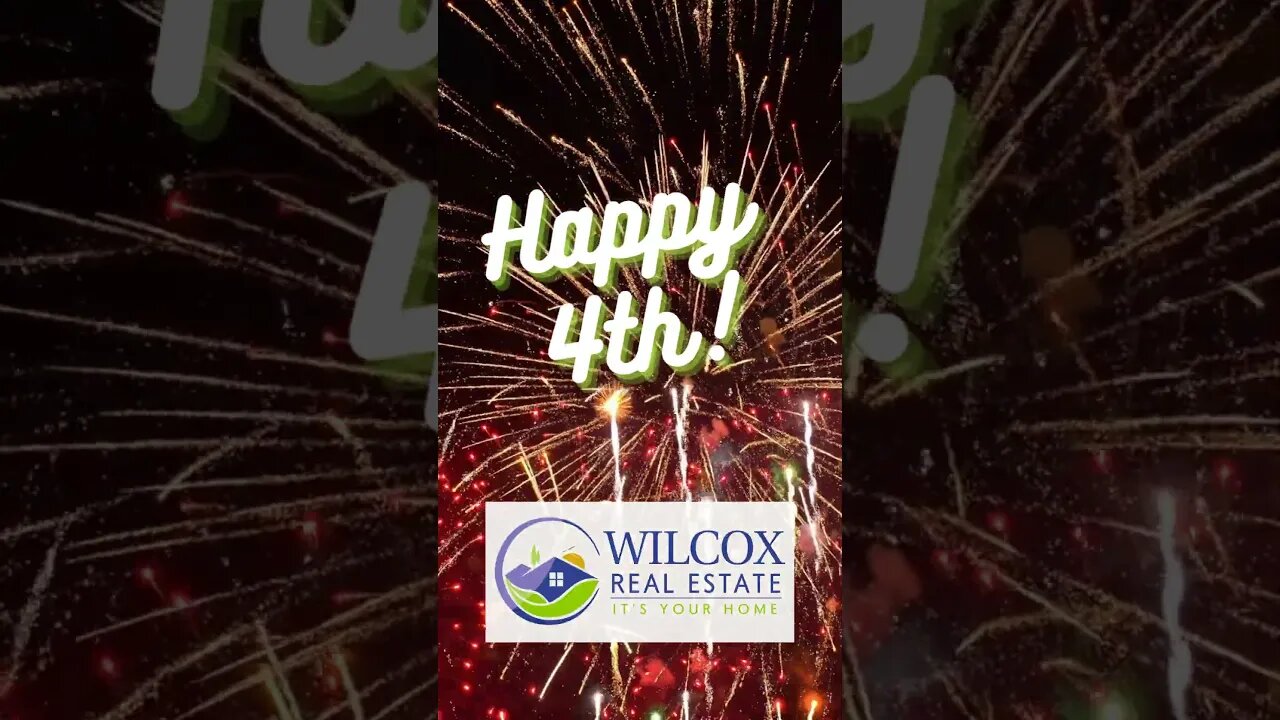 Happy 4th from Wilcox Real Estate!