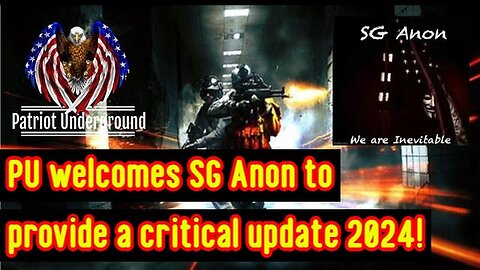 2/1/24 - Patriot Underground welcomes SG Anon to provide a critical update 2024!