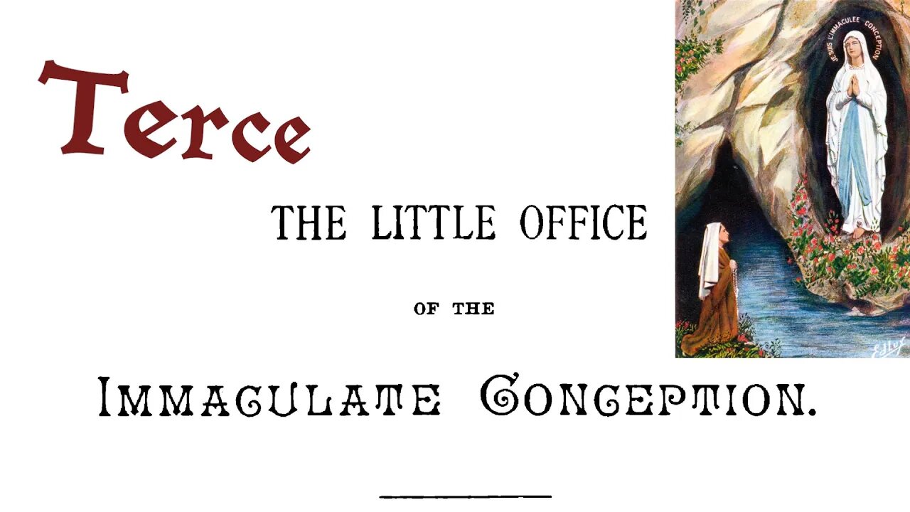 Terce: Chant Little Office of the Immaculate Conception
