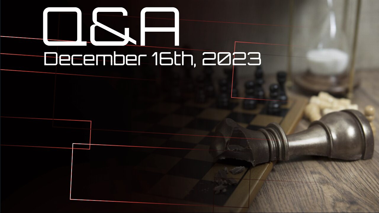 Q&A - December 16th, 2023