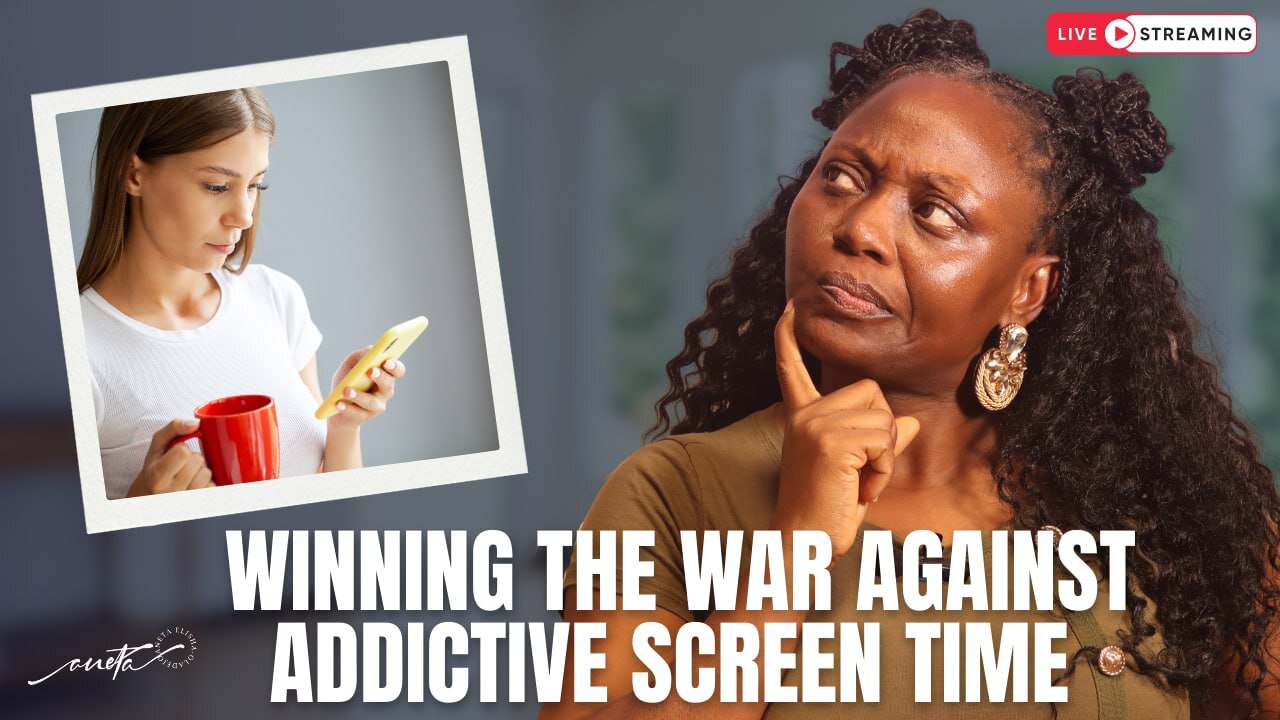 The Battle For The Brain - Winning The War Against Addictive Screen Time