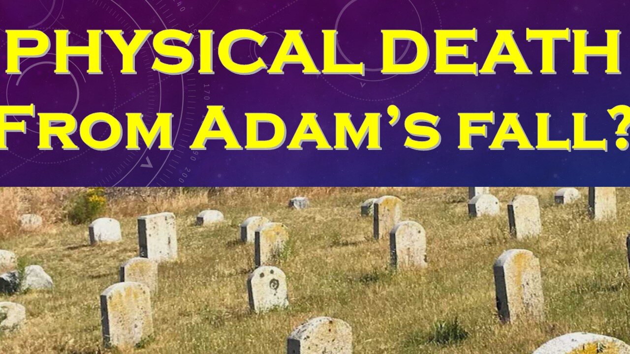 No Physical Death Before the Fall of Adam? What Romans and First Corinthians Really Say