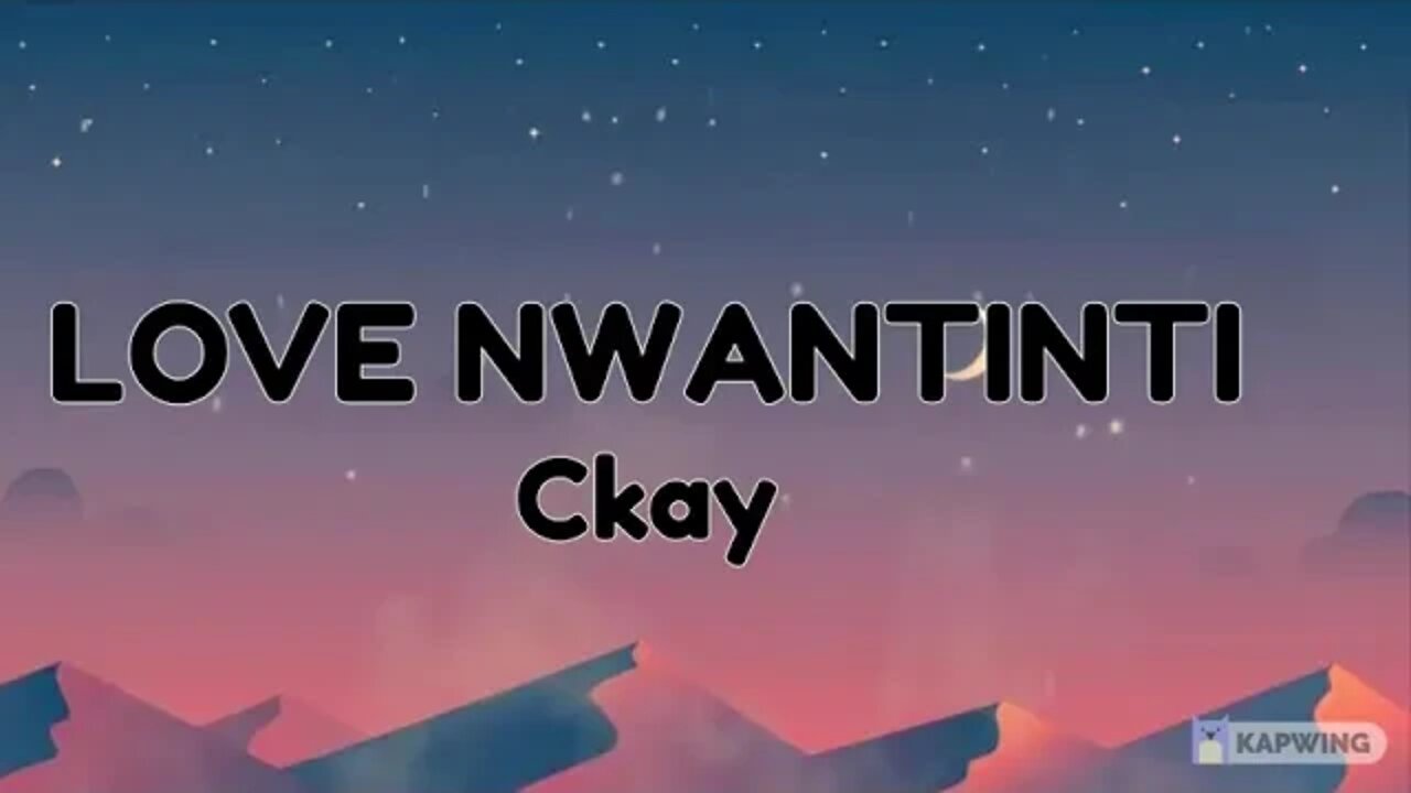 CKay - Love Nwantiti Remix ft. Joeboy & Kuami Eugene (Lyrics)