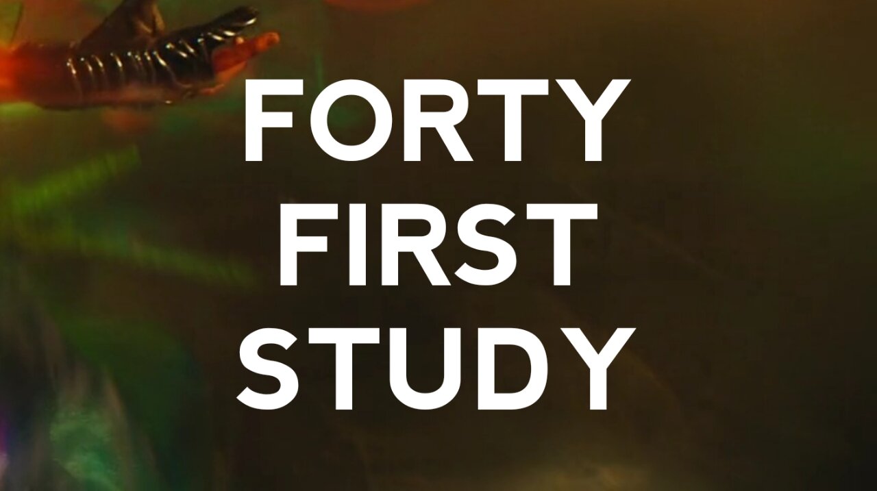Forty First Study