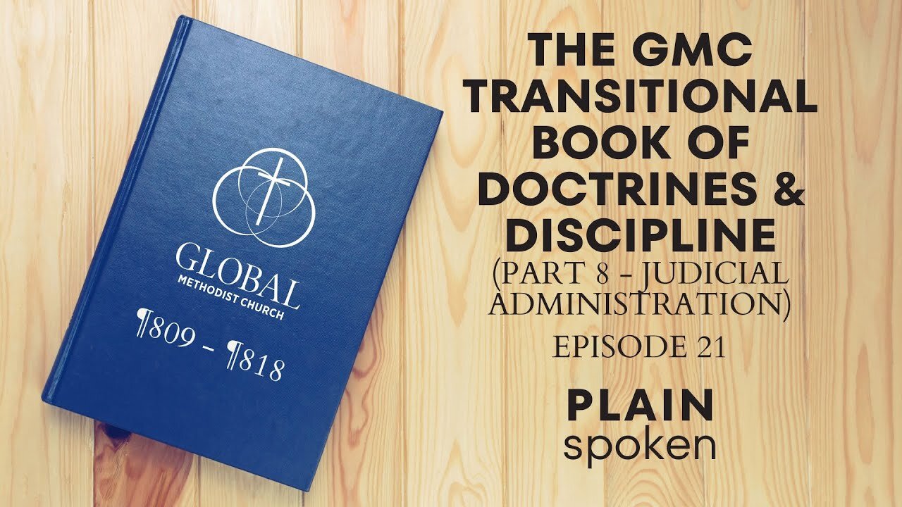 Judicial Administration - Transitional Book of Doctrines & Discipline - Episode 21