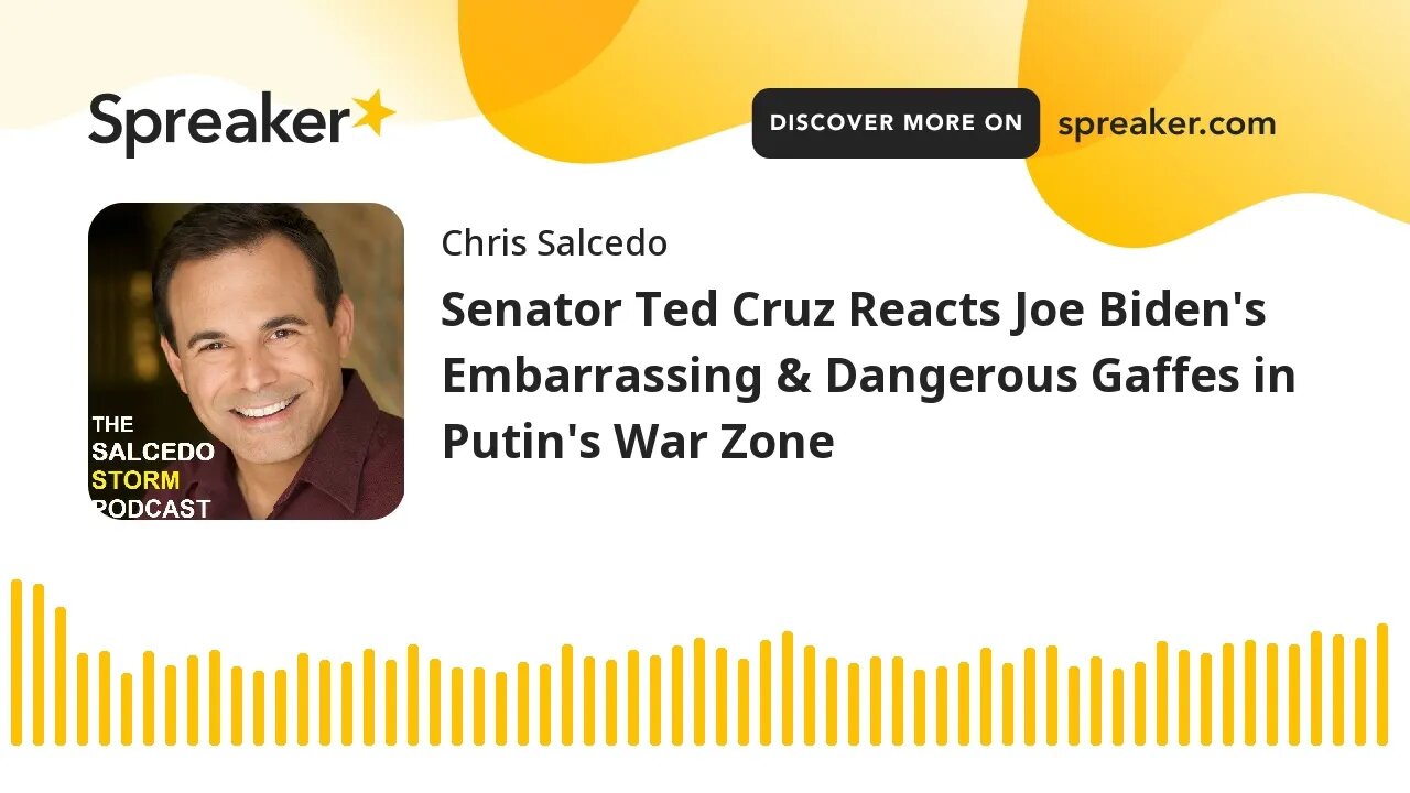 Senator Ted Cruz Reacts Joe Biden's Embarrassing & Dangerous Gaffes in Putin's War Zone