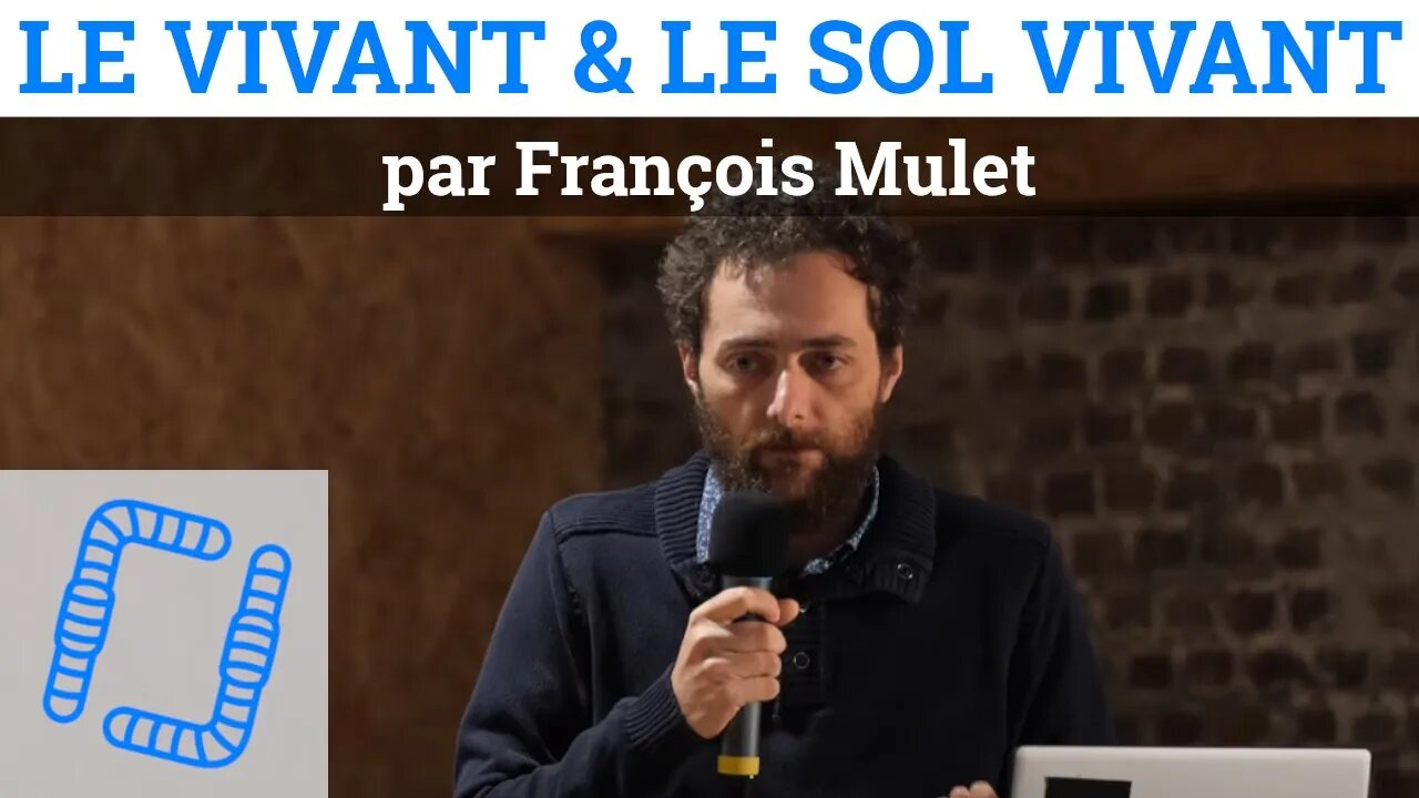 Le vivant et le sol vivant, par François Mulet