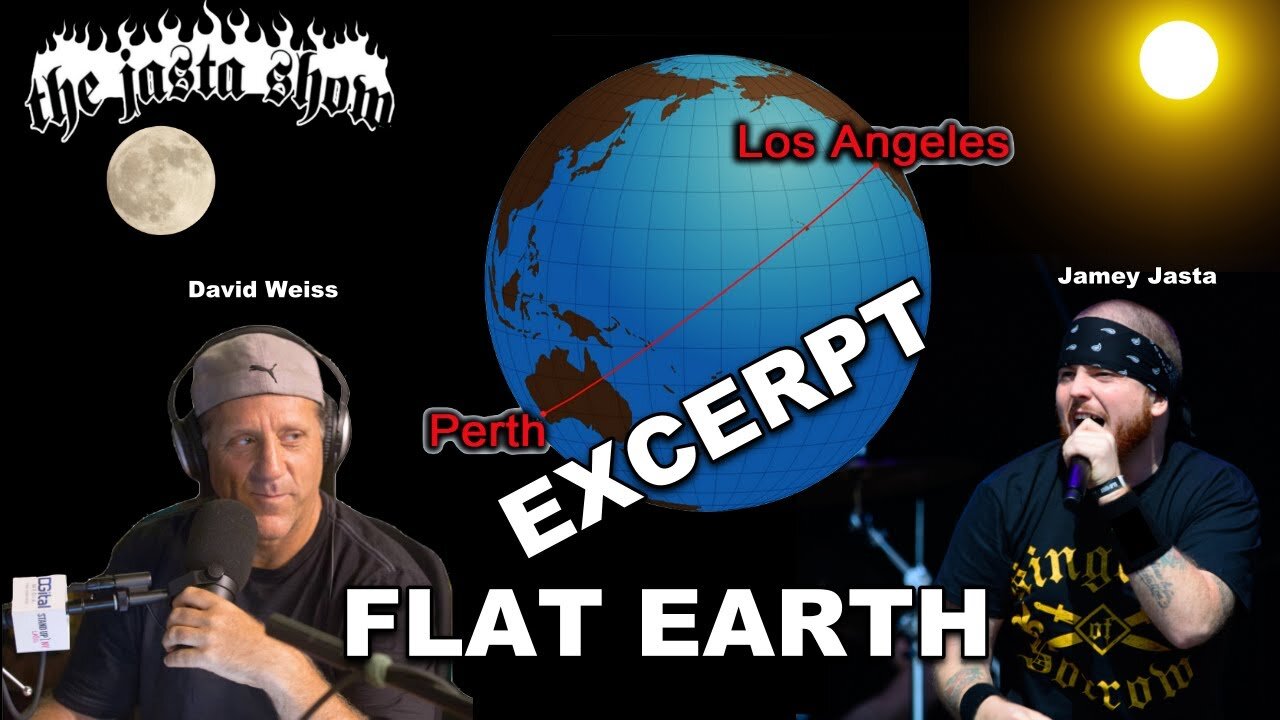 The Jasta Show Preview Flat Earth