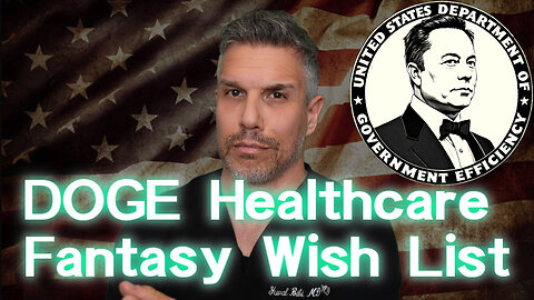 DOGE Healthcare Fantasy Wish List