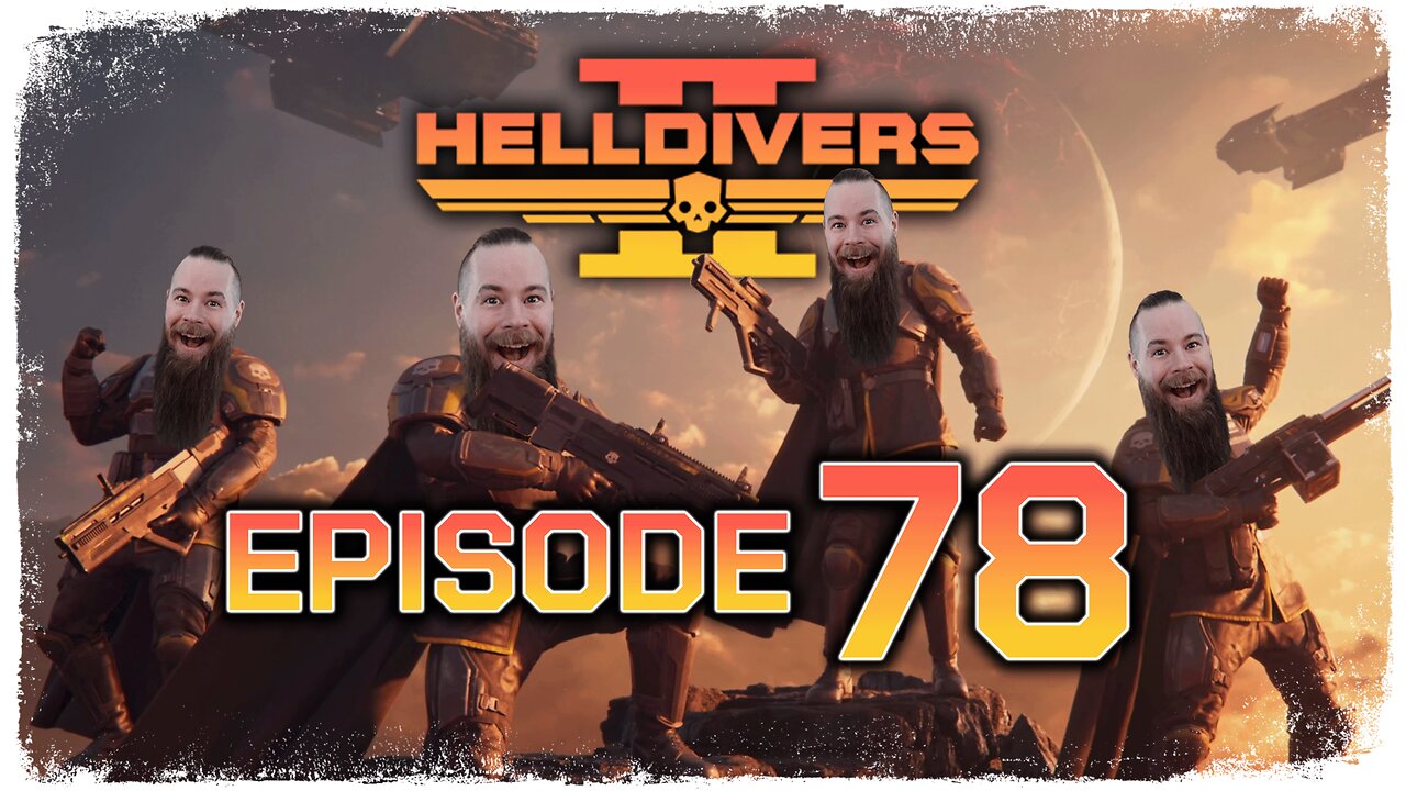 Helldivers 2 // Episode 78 // THE HUG BLOCKADE // Gameplay Walkthrough