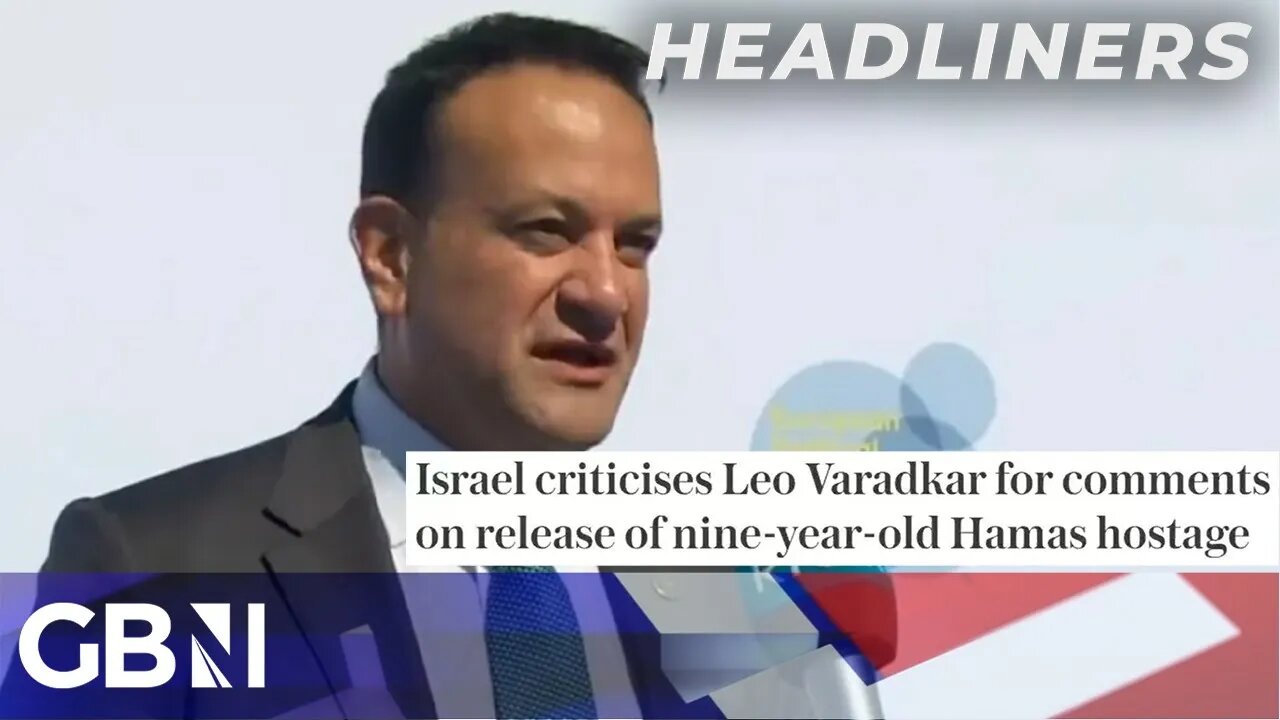 Israel criticises Leo Varadkar for comments on release of nine-year-old Hamas hostage