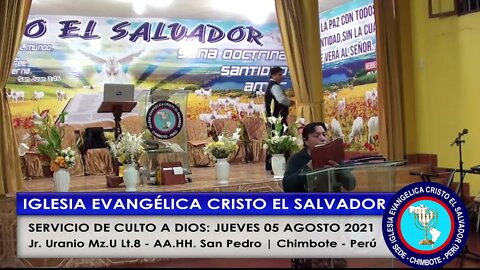 SERVICIO DE CULTO A DIOS: JUEVES 05 AGOSTO 2021 Chimbote