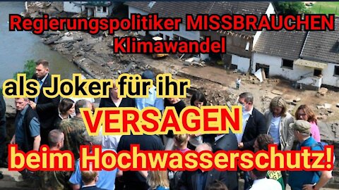 Regierungspolitiker MISSBRAUCHEN Klimawandel als Joker für ihr VERSAGEN beim Hochwasserschutz!