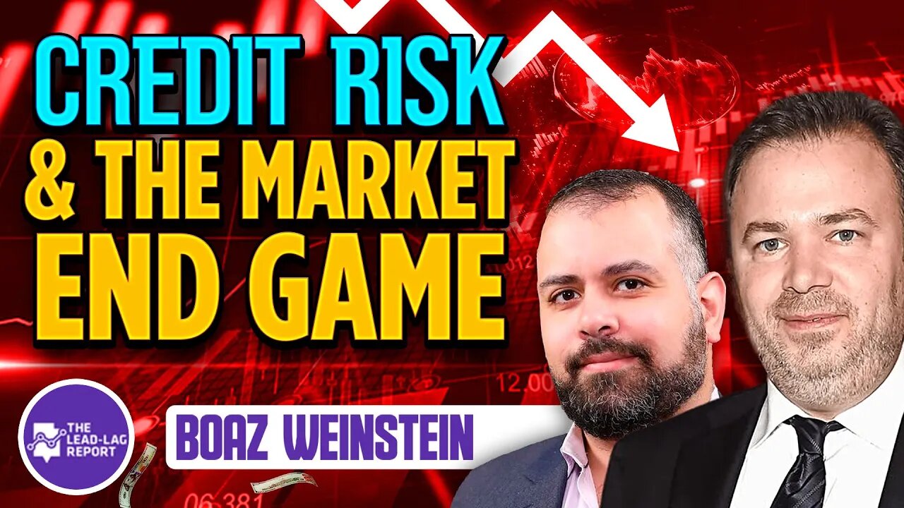 In-Depth Discussion On Credit Risk & Closed End Funds with Boaz Weinstein