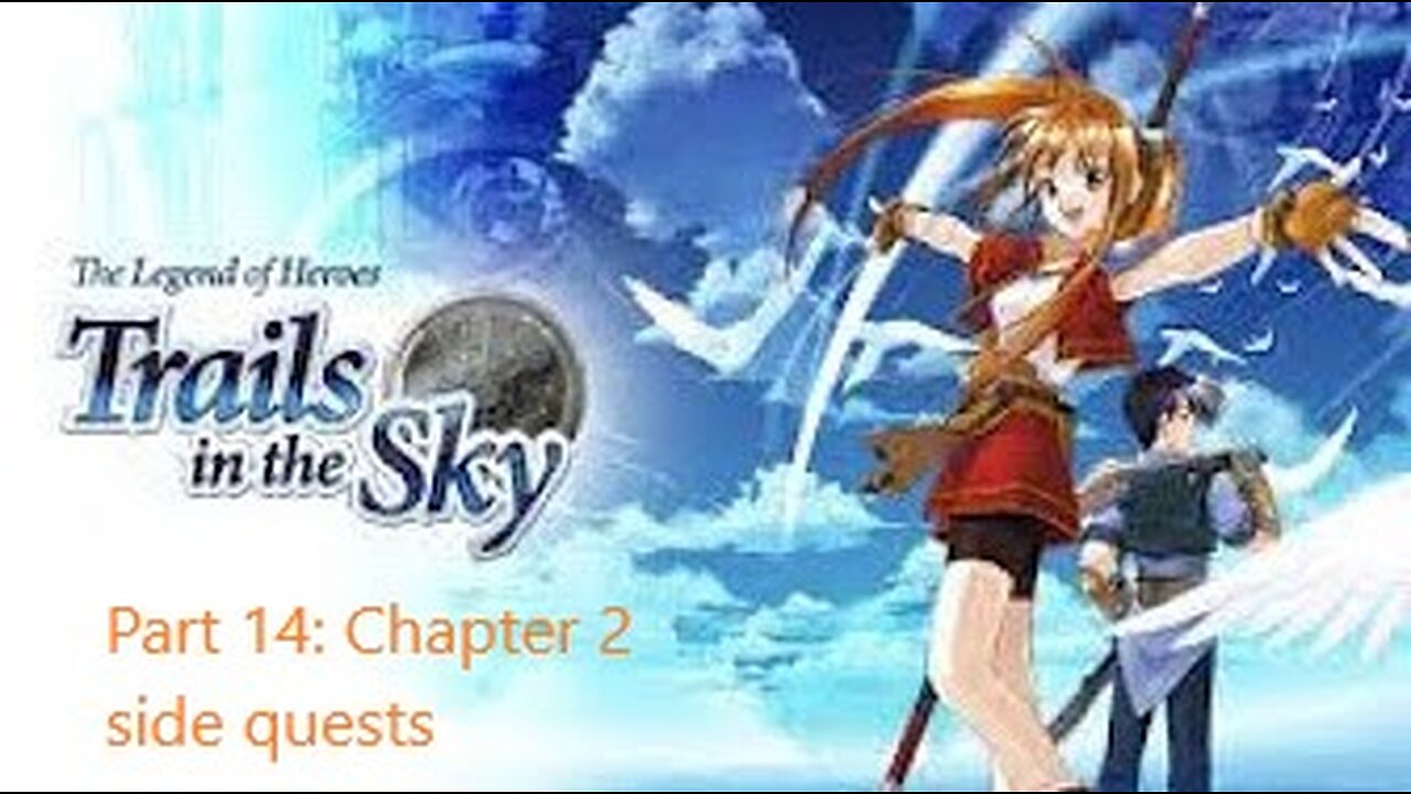 The Legend of Heroes Trails in the Sky - Part 14 - Chapter 2 side quests