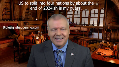 US to split into four nations by about the end of 2024ish is my guess
