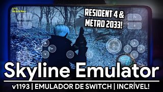 SKYLINE REVOLUCIONA MAIS UMA VEZ! RESIDENT EVIL 4 E METRO 2033 RODANDO! | EMULADOR DE SWITCH ANDROID