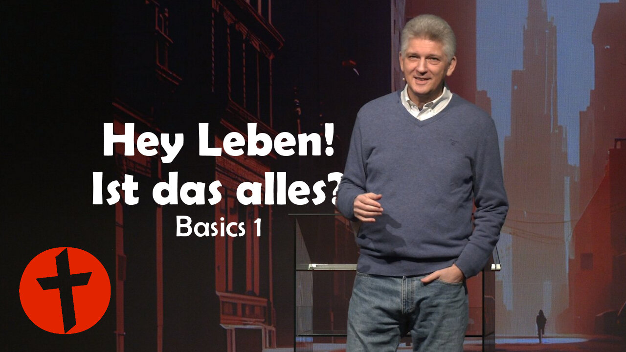 Hey Leben! Ist das alles? | Basics 1 | Gert Hoinle