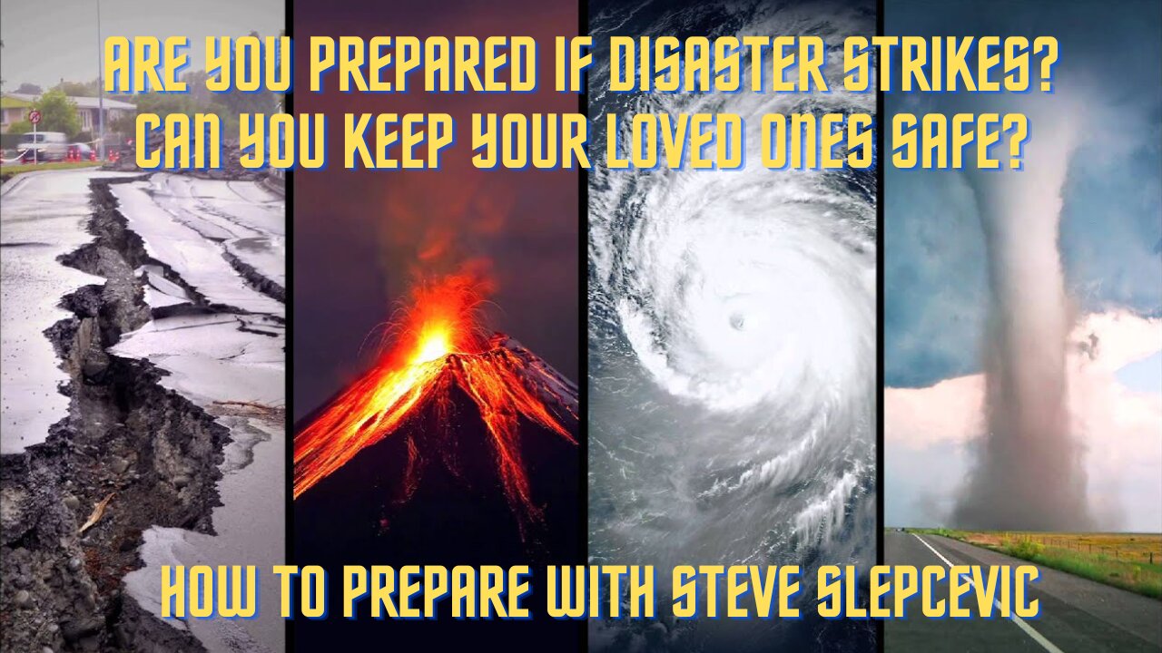 Disaster Preparedness With Steve Slepcevic