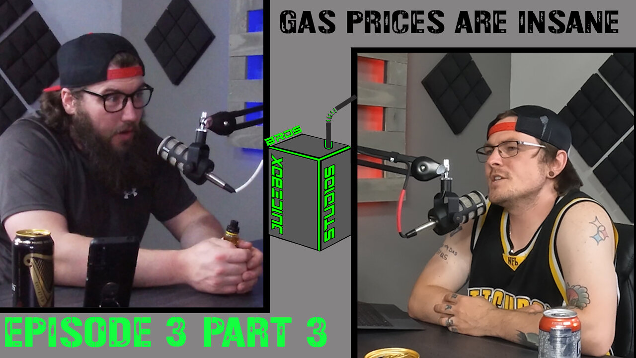 These Gas Prices are Too High | Podcast | Episode 3 | Part 3