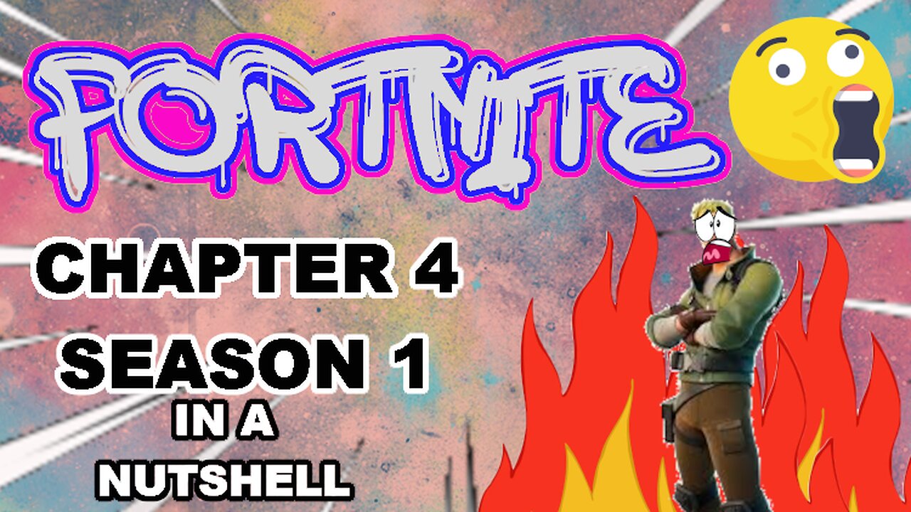 Fortnite CHAPTER 4 in a NUTSHELL.