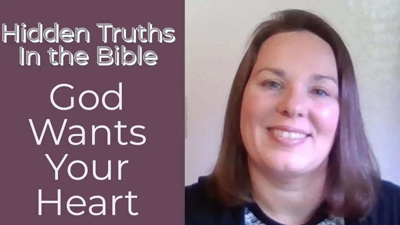 Hidden Truths in the Word of God | God Wants All of You | God Wants Your Heart