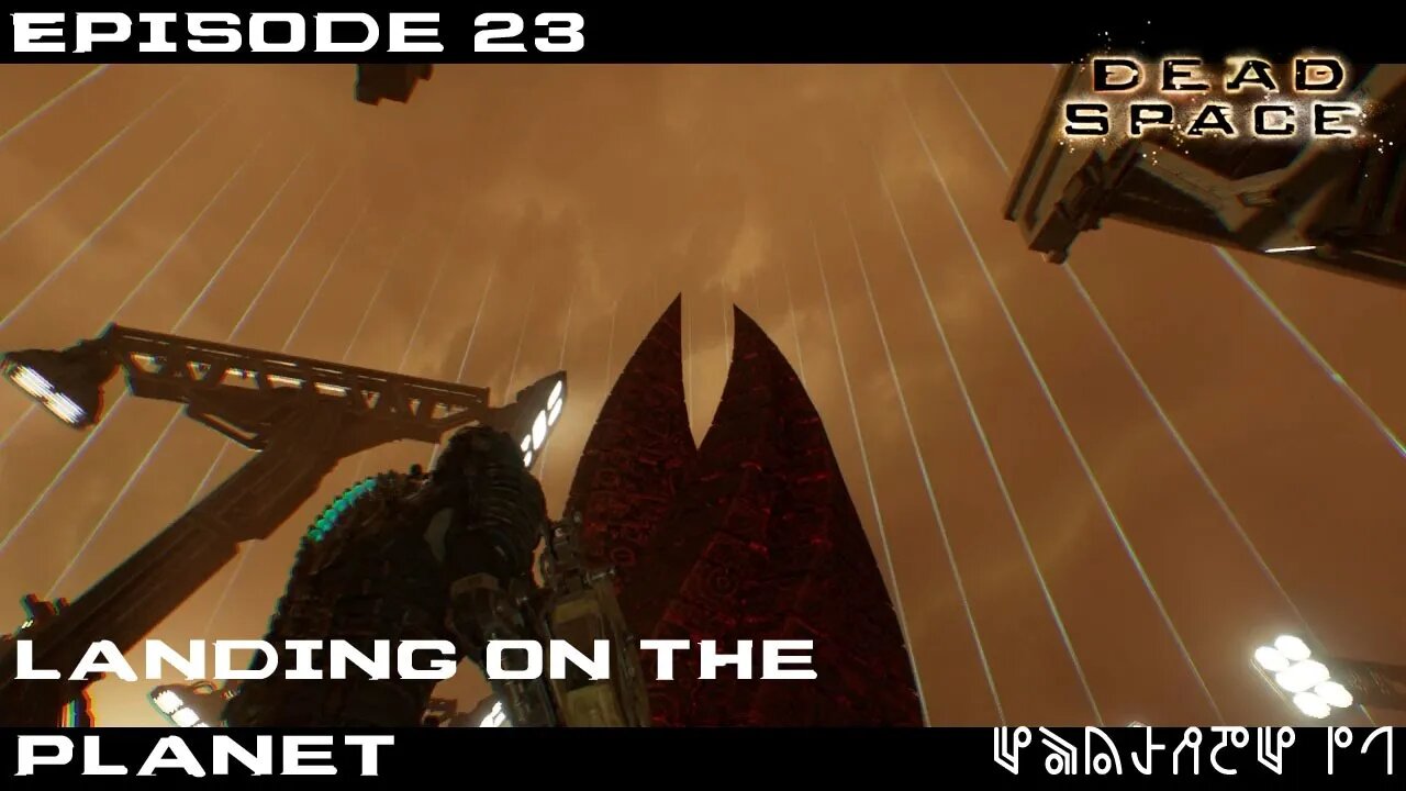 Dead Space 2023 Let's Play - Chapter 11 - Landing on the planet - EP23