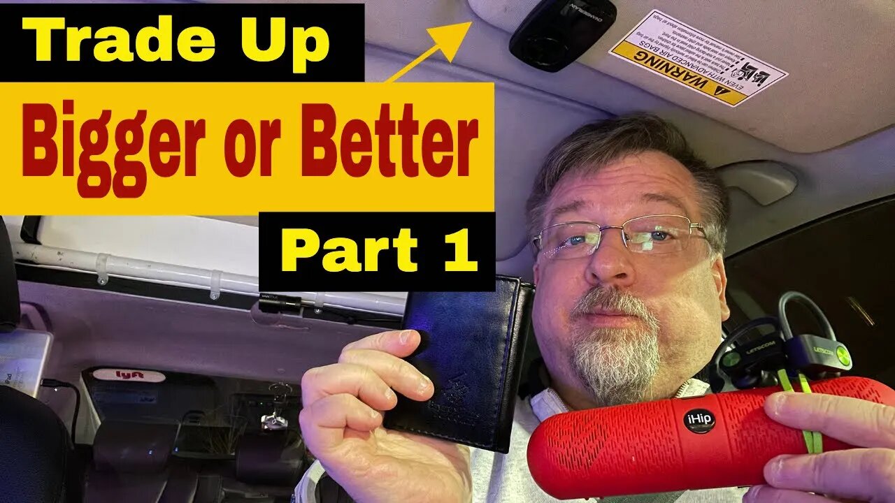 Trading up - Playing Bigger or Better with my Uber/Lyft passengers to give away stuff