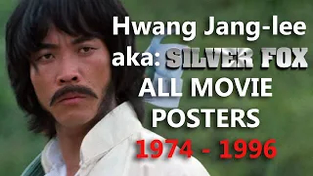 Hwang Jang-lee aka Silver Fox/ Thunderfoot all Film Posters 1974- 1996