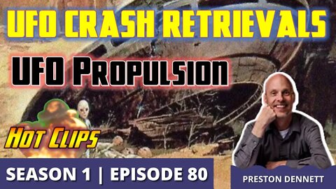 UFO Crash Retrievals: UFO Propulsion (Hot Clip)