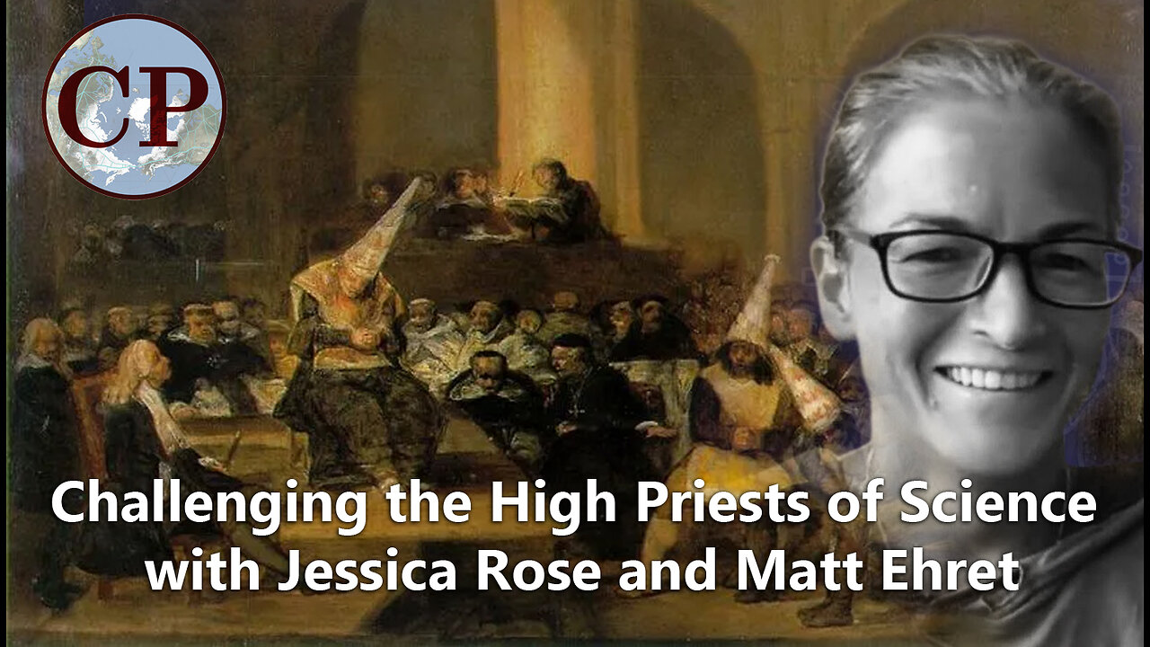 Challenging the High Priests of Science with Jessica Rose and Matt Ehret