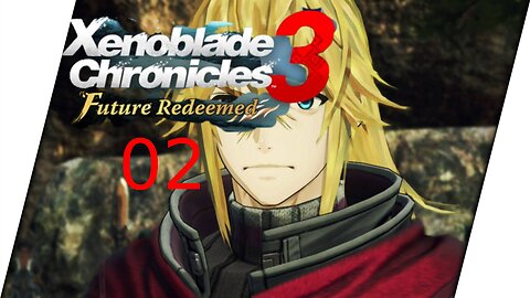 Xenoblade Chronicles 3: Future Redeemed - Part 2