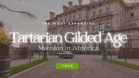 Tour The Most Expensive Tartarian Gilded Age Mansion in America