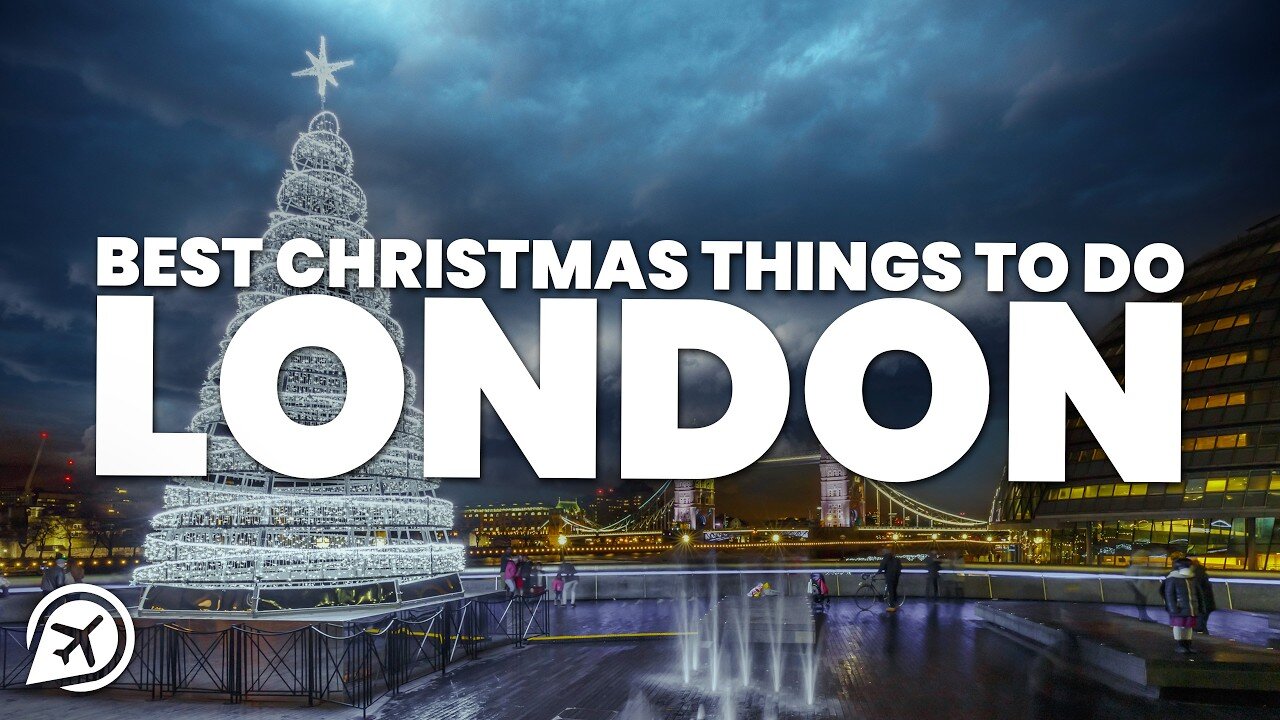 CHRISTMAS THINGS TO DO IN LONDON