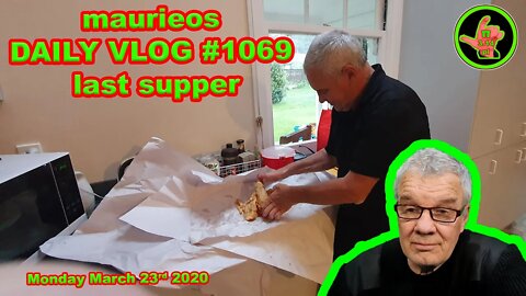 maurieos DAILY VLOG #1069 last supper